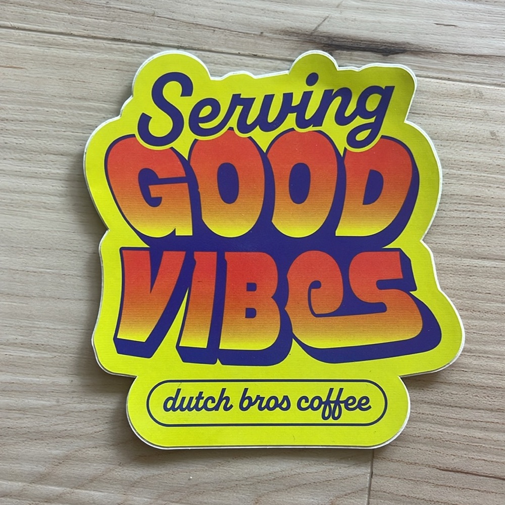 Dutch Bros Sticker - Serving Good Vibes